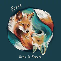 Foxes - Single by Rene Le Feuvre album reviews, ratings, credits