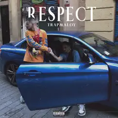 Respect - Single by TRAPMALOY album reviews, ratings, credits