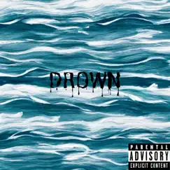 Drown - Single by Jdog uchiha album reviews, ratings, credits
