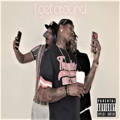 I Get Around (feat. Yc Lopez) - Single by Finatticz album reviews, ratings, credits