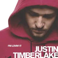 I'm Lovin' It - Single by Justin Timberlake album reviews, ratings, credits