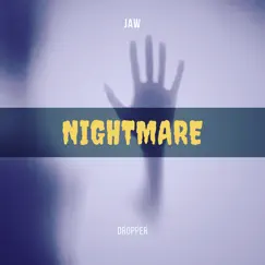 Nightmare - Single by Jaw Dropper album reviews, ratings, credits