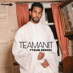 Teamanit - Single by Ftsum Beraki album reviews, ratings, credits