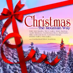 Christmas: The Mountain Way by Steve Gulley & Dale Ann Bradley album reviews, ratings, credits