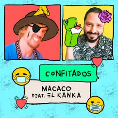 Confitados (feat. El Kanka) - Single by Macaco album reviews, ratings, credits