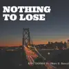 Nothing to Lose (feat. Marky Bassy) - Single album lyrics, reviews, download