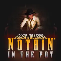 Nothin' in the Pot Song Lyrics