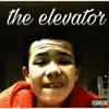 The Elevator - Single album lyrics, reviews, download
