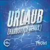 Urlaub (Hardstyle Edit) - Single album lyrics, reviews, download