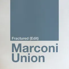 Fractured (Edit) - Single by Marconi Union album reviews, ratings, credits