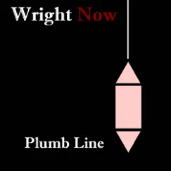 Plumb Line - Single by Wright Now album reviews, ratings, credits