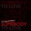 Somebody To Love (feat Phil G & Katia) - Single album lyrics, reviews, download
