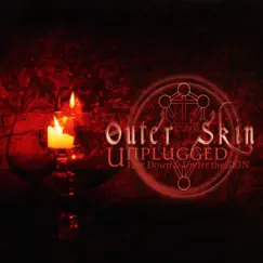 Unplugged: Live, Down & Under the Skin (Acoustic Version) by Outer Skin album reviews, ratings, credits
