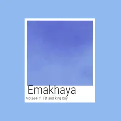 Emakhaya (feat. tst & king boy) - Single by Motse-P album reviews, ratings, credits