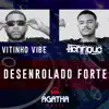 Desenrolado Forte - Single album lyrics, reviews, download