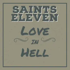 Love in Hell - Single by Saints Eleven album reviews, ratings, credits