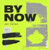 By Now - Single album lyrics, reviews, download