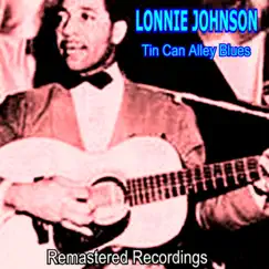 Tin Can Alley Blues by Lonnie Johnson album reviews, ratings, credits