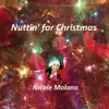 Nuttin' for Christmas - Single album lyrics, reviews, download