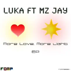 More Love, More Light (feat. Mz Jay) by Luka album reviews, ratings, credits