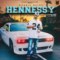 Hennessy - Single by Doabia Bains album reviews, ratings, credits