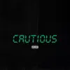 Cautious (feat. Wuntayk Timmy) - Single album lyrics, reviews, download