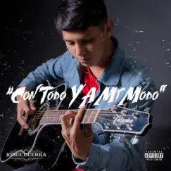 Con Todo Y Ami Modo - Single by Jorge Guerra album reviews, ratings, credits