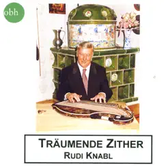 Träumende Zither by Rudi Knabl album reviews, ratings, credits