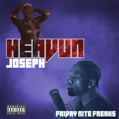 Friday Nite Freaks - Single by Heavun Joseph album reviews, ratings, credits