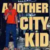 Another City Kid album lyrics, reviews, download