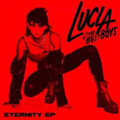Eternity - EP by Lucia & The Best Boys album reviews, ratings, credits