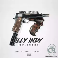 Illy Indy (feat. Syndrome) - Single by Indy Uchiha album reviews, ratings, credits