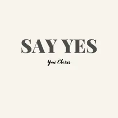 Say Yes - Single by Yoni Charis album reviews, ratings, credits