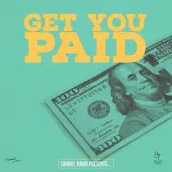 Get You Paid - Single by Samuel David album reviews, ratings, credits