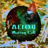 Mating Call - Single album lyrics, reviews, download