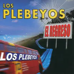El Regreso by Los Plebeyos album reviews, ratings, credits