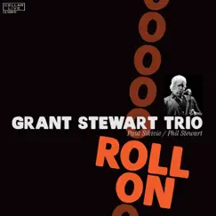 Roll On by Grant Stewart Trio album reviews, ratings, credits