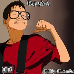 Rap Nerd - Single by Phillip Mweemba album reviews, ratings, credits