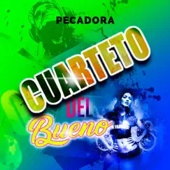 Pecadora - Single by Cuarteto del Bueno album reviews, ratings, credits