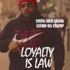 Loyalty Is Law - Single album lyrics, reviews, download