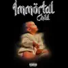 Immortal Child album lyrics, reviews, download