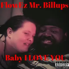 Baby I Love You (feat. S.T. & Deontae) - Single by FlowEz Mr. Billups album reviews, ratings, credits