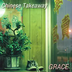 Grace - Single by Chinese Takeaway album reviews, ratings, credits