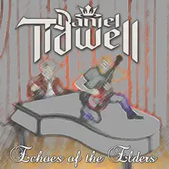 Echoes of the Elders by Daniel Tidwell album reviews, ratings, credits