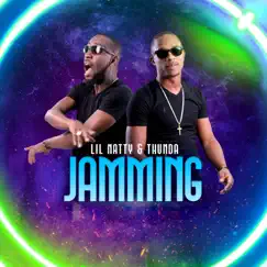 Jamming - Single by LIL NATTY & THUNDA album reviews, ratings, credits