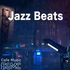 Jazz Beats by Cafe Music BGM Channel album reviews, ratings, credits