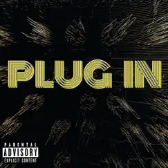 Plug in (feat. Mr. Muthafuckin' Exquire) Song Lyrics