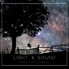 Song for Gabriel - Single by Light & Sound album reviews, ratings, credits