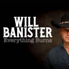 Everything Burns - Single by Will Banister album reviews, ratings, credits
