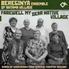 Farewell My Dear Native Village: Songs of Ukrainians from Siberia (Irkutsk Region) album lyrics, reviews, download